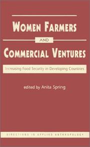 Cover of: Women Farmers and Commercial Ventures: Increasing Food Security in Developing Countries (Directions in Applied Anthropology : Adaptations and Innovations)
