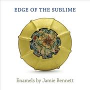 Cover of: Edge of the Sublime: Enamels by Jamie Bennett