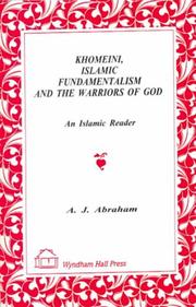 Cover of: Khomeini, Islamic Fundamentalism and the Warriors of God: An Islamic Reader