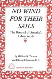 Cover of: No Wind For Their Sails: The Betrayal of America's Urban Youth
