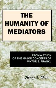 Cover of: The Humanity of Mediators by Henry A. Chan