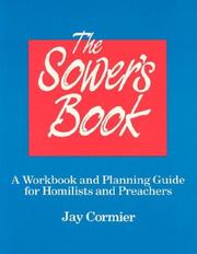 Cover of: The Sower's Book: A Workbook and Planning Guide for Homilists and Preachers