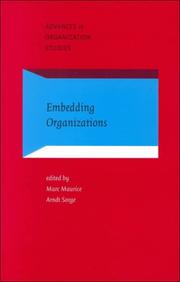 Cover of: Embedding Organizations: Societal Analysis of Actors, Organizations and Socio-Economic Context (Advances in Organization Studies)