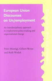 Cover of: European Union Discourses on Un/Employment: An Interdisciplinary Approach to Employment Policy-Making and Organizational Change (Dialogues on Work and Innovation)