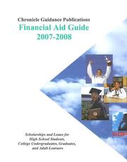 Cover of: Chronicle Financial Aid Guide 2007-2008: Scholarships And Loans For High School Students, College Undergraduates, Graduates, And Adult Learners (Chronicle Financial Aid Guide)