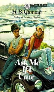 Cover of: Ask Me If I Care by H. B. Gilmour