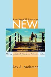 Cover of: Something Old/Something New: Marriage and Family Ministry in a Postmodern Culture