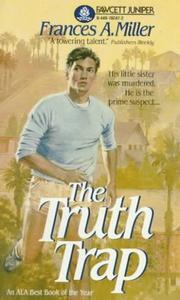 Cover of: Truth Trap (Fawcett Juniper) by Frances A. Miller