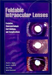 Cover of: Foldable Intraocular Lenses: Evolution, Clinicopathologic Correlations, and Complications