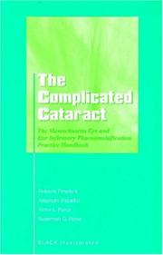 Cover of: The Complicated Cataract: The Massachusetts Eye and Ear Infirmary Phacoemulsification Practice Handbook