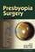 Cover of: Presbyopia Surgery