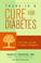 Cover of: There Is a Cure for Diabetes