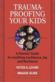 Cover of: Trauma-Proofing Your Kids by Peter A. Levine, Maggie Kline