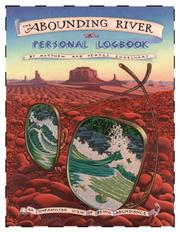 Cover of: The Abounding River Personal Logbook: An Unfamiliar View of Being Abundance
