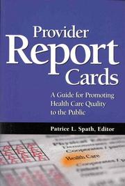 Cover of: Provider Report Cards: A Guide for Promoting Health Care Quality to the Public