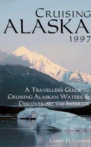 Cover of: Cruising Alaska 1997 by Larry H. Ludmer