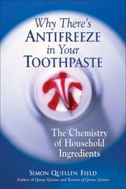 Cover of: Why There's Antifreeze in Your Toothpaste: The Chemistry of Household Ingredients