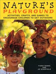 Cover of: Nature's Playground: Activities, Crafts, and Games to Encourage Children to Get Outdoors