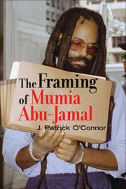 The Framing of Mumia Abu-Jamal by J. Patrick O'Connor