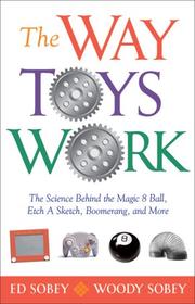 Cover of: The Way Toys Work by Ed Sobey, Woody Sobey