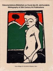 Cover of: Dokumentations-Bibliothek Zur Kunst Des 20. Jahrhunderts = Bibliography of 20th Century Art Publications (Bibliographien Und Kunstwissenschaftliche Werke = Bibliograp)