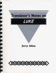 Cover of: Translator's Notes on Luke: Helps on understanding and translating the book (Translator's Notes series)