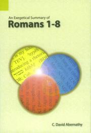 Cover of: An Exegetical Summary of Romans 1-8