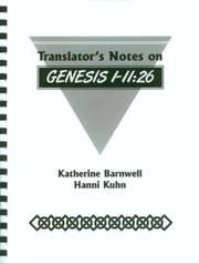 Cover of: Translator's Notes on Genesis 1-11:26 Helps on understanding and translating the book of Genesis (Translator's notes series)