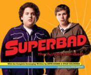 Cover of: Superbad: The Illustrated Moviebook (Newmarket Pictorial Moviebooks)