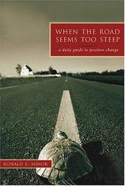 Cover of: When The Road Seems Too Steep by Ronald E. Minor