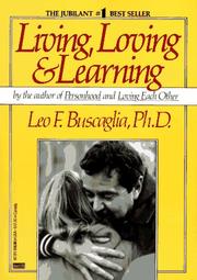 Cover of: Living Loving and Learning by Leo F. Buscaglia