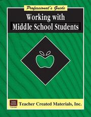 Cover of: Working with Middle School Students: A Professional's Guide