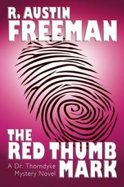 Cover of: The Red Thumb Mark by R. Austin Freeman