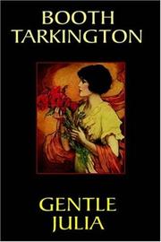 Cover of: Gentle Julia by Booth Tarkington