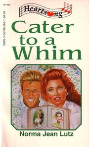 Cover of: Cater to a Whim (Heartsong Presents #90) by Norma Jean Lutz, Norma Jean Lutz