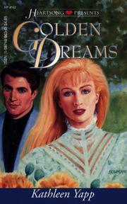 Cover of: Golden Dreams (Heartsong Presents #162) by Kathleen Yapp