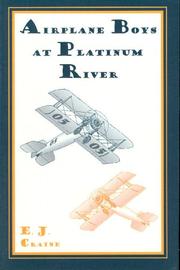 Cover of: Airplane Boys at Platinum River (Airplane Boys Series) by E.J. Craine