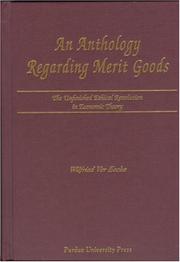Cover of: An Anthology Regarding Merit Goods: The Unfinished Ethical Revolution in Economic Theory