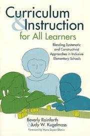 Cover of: Curriculum and Instruction for All Learners: Blending Systematic and Constructivist Approaches in Inclusive Elementary Schools