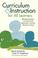 Cover of: Curriculum and Instruction for All Learners