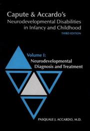 Capute & Accardo's Neurodevelopmental Disabilities in Infancy and Childhood by Pasquale J. Accardo