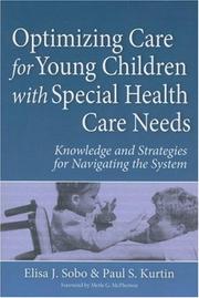 Optimizing care for young children with special health care needs by Elisa Janine Sobo