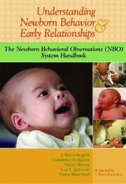 Cover of: Understanding Newborn Behavior & Early Relationships: The Newborn Behavioral Observations (Nbo) System Handbook