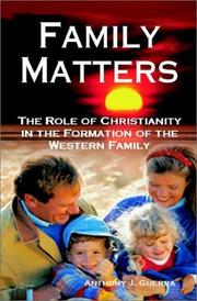 Cover of: Family Matters: The Role of Christianity in the Formation of the Western Family