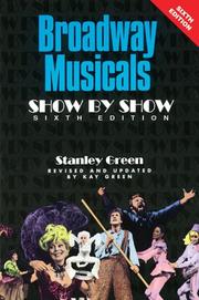 Cover of: Broadway Musicals by Stanley Green, Kay Green