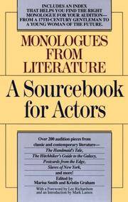 Cover of: Monologues from literature by edited by Marisa Smith and Kristin Graham ; [with a foreword by Lee Richardson and an introduction by Mark Lamos].