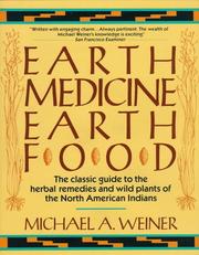 Cover of: Earth medicine--earth food: plant remedies, drugs, and natural foods of the North American Indians