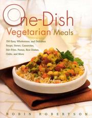 Cover of: One-Dish Vegetarian Meals by Robin Robertson
