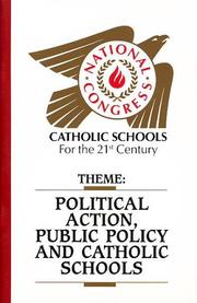 Cover of: Political Action Public Policy and Catholic Schools (Natl Congress Catholic Schools for the 21st Century)