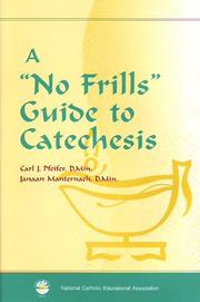 Cover of: No Frills Guide to Catechesis by Carl J. Pfeifer, Janaan Manternach